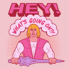 I Said Hey! What's Going On?